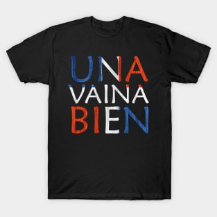 Una Vaina Bien Dominican Republic Flag T-Shirt